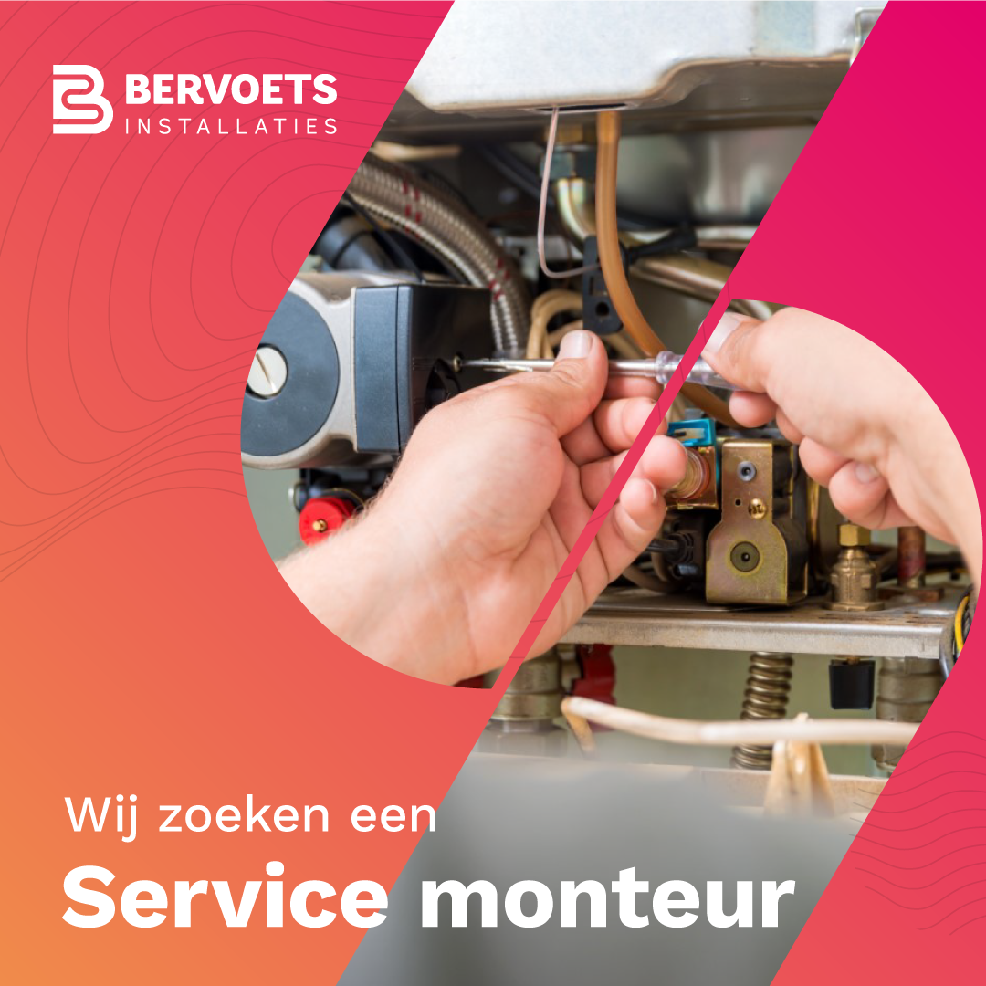 Op zoek naar een nieuwe baan? Word servicemonteur bij Bervoets Installaties!